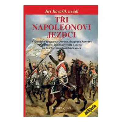 Tři Napoleonovi jezdci