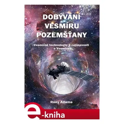 Dobývání vesmíru pozemšťany - Rony Adams