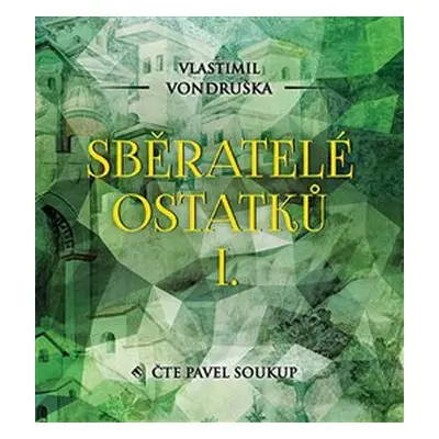 Sběratelé ostatků I. - Vlastimil Vondruška