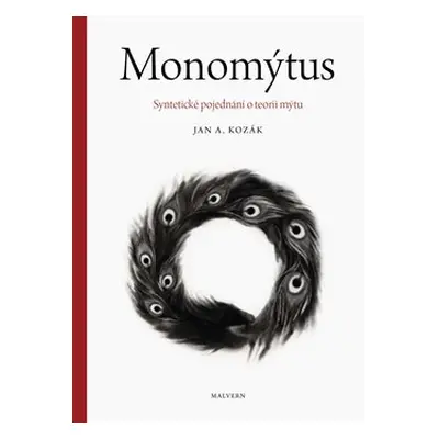 Monomýtus - Jan A. Kozák