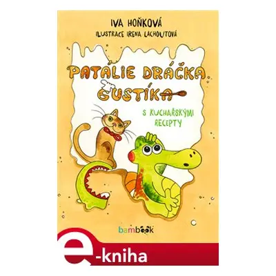 Patálie dráčka Gustíka - Iva Hoňková