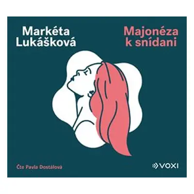 Majonéza k snídani - Markéta Lukášková