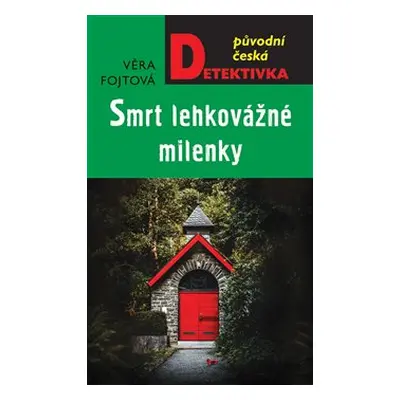 Smrt lehkovážné milenky - Věra Fojtová