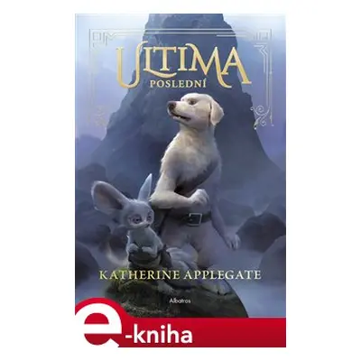 Ultima 1: Poslední - Katherine Applegateová