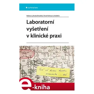 Laboratorní vyšetření v klinické praxi - Pavel Kohout, kolektiv, Helena Lahoda Brodská