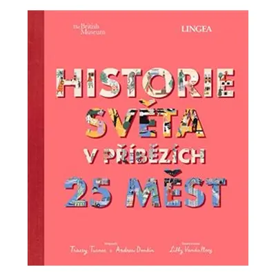 Historie světa v příbězích 25 měst - Tracey Turner, Andrew Donkin