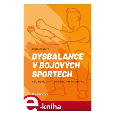 Dysbalance v bojových sportech - Milan Vančura