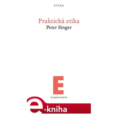 Praktická etika - Peter Singer