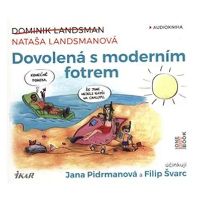 Dovolená s moderním fotrem - Dominik Landsman