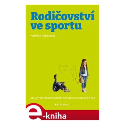 Rodičovství ve sportu - Kateřina Vejvodová