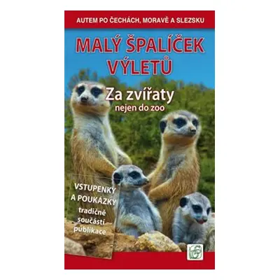 Malý špalíček výletů - Za zvířaty nejen do zoo - Petr David, Vladimír Soukup