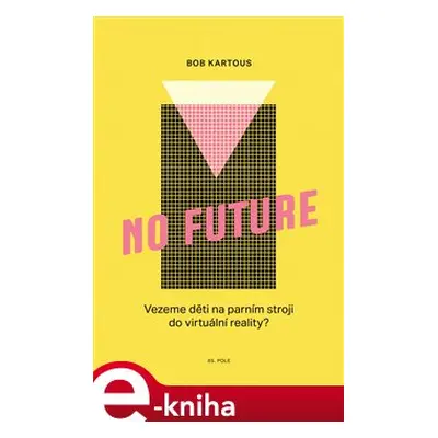 No Future - Bohumil Kartous