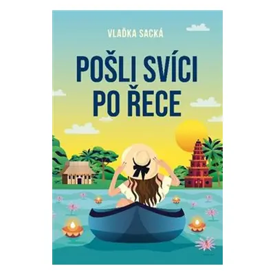 Pošli svíci po řece - Vlaďka Sacká