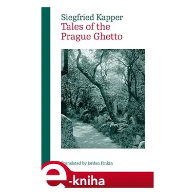 Tales of the Prague Ghetto - Siegfried Kapper