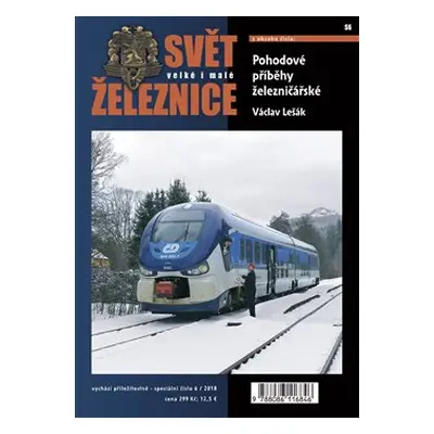 Svět železnice speciál 6 – Pohodové příběhy železničářské - Václav Lešák