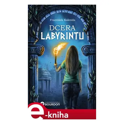 Dcera labyrintu - František Kalenda