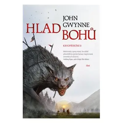 Hlad bohů. Krvopřísežní II. - John Gwynne