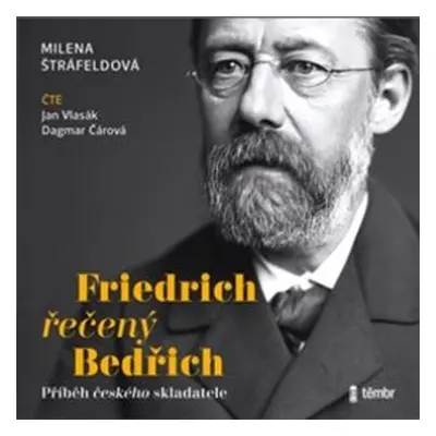 Friedrich řečený Bedřich - Milena Štráfeldová