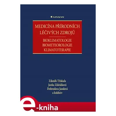 Medicína přírodních léčivých zdrojů - kolektiv, Dobroslava Jandová, Zdeněk Třískala