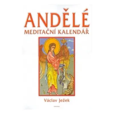 Andělé meditační kalendář - nástěnný kalendář - Václav Ježek