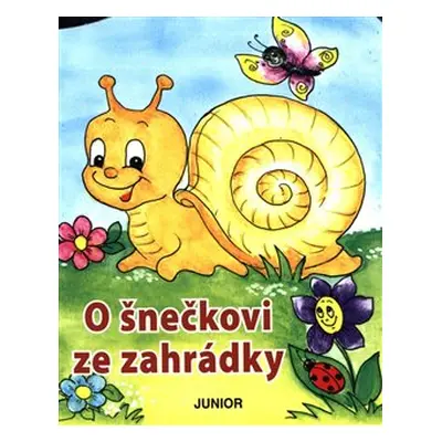 O šnečkovi ze zahrádky - Zuzana Pospíšilová