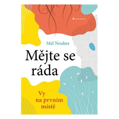 Mějte se ráda - Mel Noakes