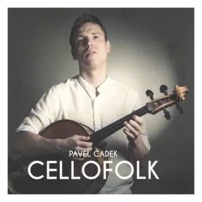 Pavel Čadek - Cellofolk - CD