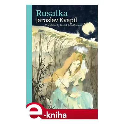 Rusalka - Jaroslav Kvapil