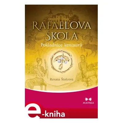 Rafaelova škola - Pokladnice kentaurů - Renata Štulcová