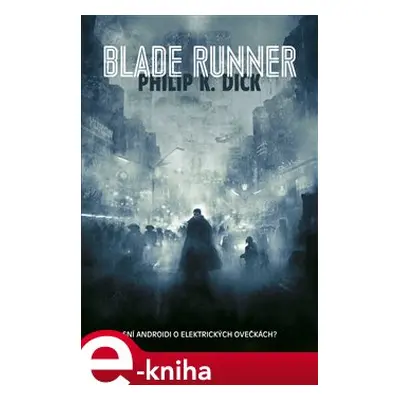 Blade Runner - Philip K. Dick