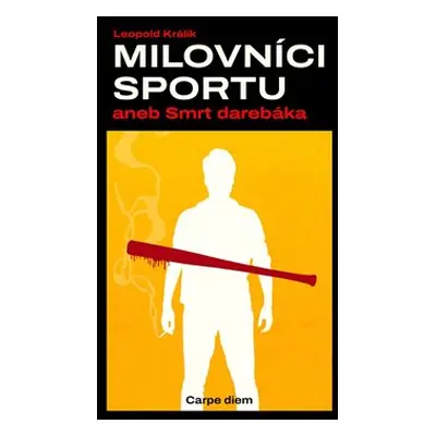 Milovníci sportu aneb Smrt darebáka - Leopold Králík