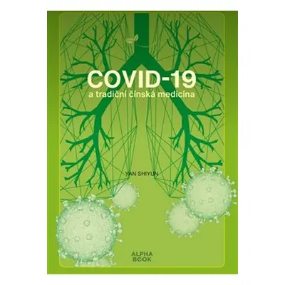 Covid -19 a tradiční čínská medicína - Yan Shiyun