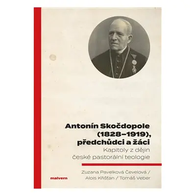 Antonín Skočdopole (1828–1919), předchůdci a žáci - Zuzana Pavelková Čevelová, Alois Křišťan, To