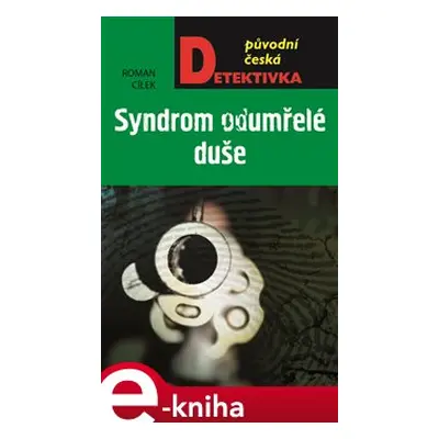 Syndrom odumřelé duše - Roman Cílek