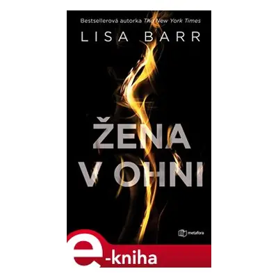 Žena v ohni - Lisa Barr