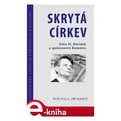 Skrytá církev - Petr Fiala, Jiří Hanuš