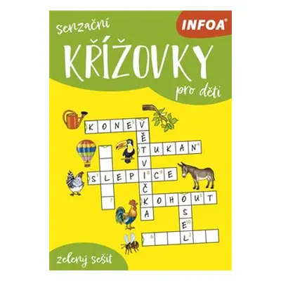 Senzační křížovky pro děti - zelený sešit