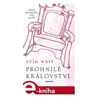 Prohnilé království - Erin Watt