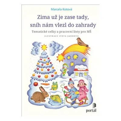 Zima už je zase tady, sníh nám vlezl do zahrady - Marcela Kotová