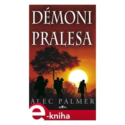 Démoni pralesa - Alec Palmer