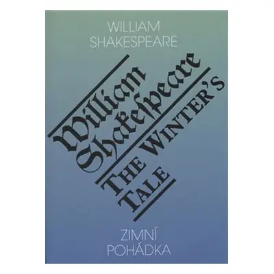 Zimní pohádka / The Winter&apos;s Tale - William Shakespeare