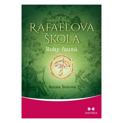 Rafaelova škola - Rohy faunů - Renata Štulcová