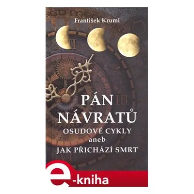 Pán návratů - František Kruml