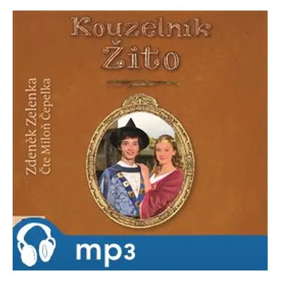 Kouzelník Žito, mp3 - Zdeněk Zelenka