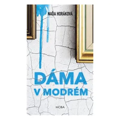 Dáma v modrém - Naďa Horáková