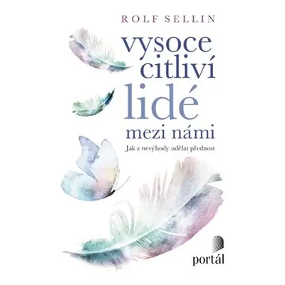 Vysoce citliví lidé mezi námi - Rolf Sellin