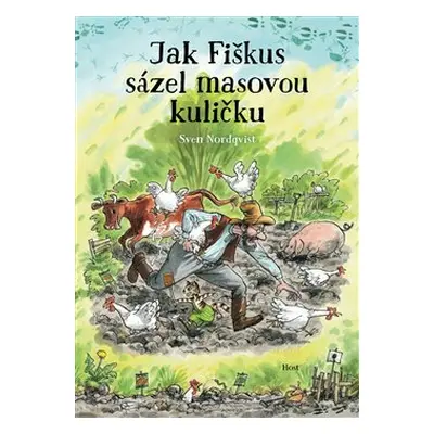 Jak Fiškus sázel masovou kuličku - Sven Nordqvist