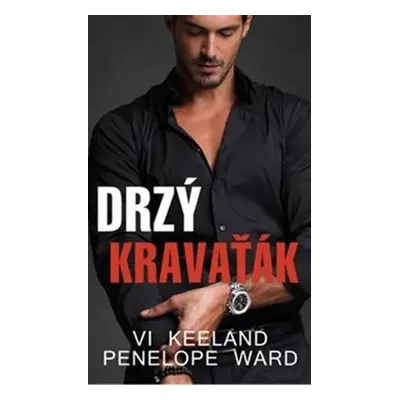 Drzý kravaťák - Penelope Ward, Vi Keelandová