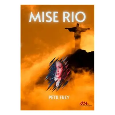 Mise Rio - Petr Frey