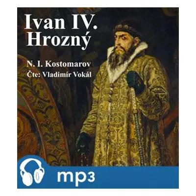 Ivan IV. Hrozný, mp3 - Nikolaj Ivanovič Kostomarov